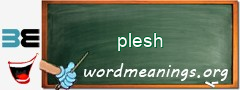 WordMeaning blackboard for plesh